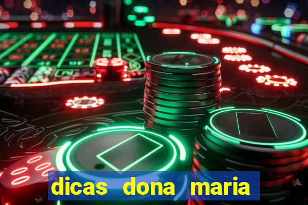 dicas dona maria jogo do bicho